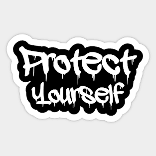 Protect Yourself Sticker